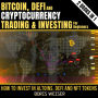 DeFi, Bitcoin And Cryptocurrency Trading And Investing For Beginners: Novice To Expert: How To Invest In Altoins, DeFi And Nft Tokens 2 Books In 1