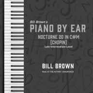 Nocturne 20 in C#m (Chopin): Late Intermediate Level