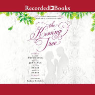 The Kissing Tree: Four Novellas Rooted in Timeless Love