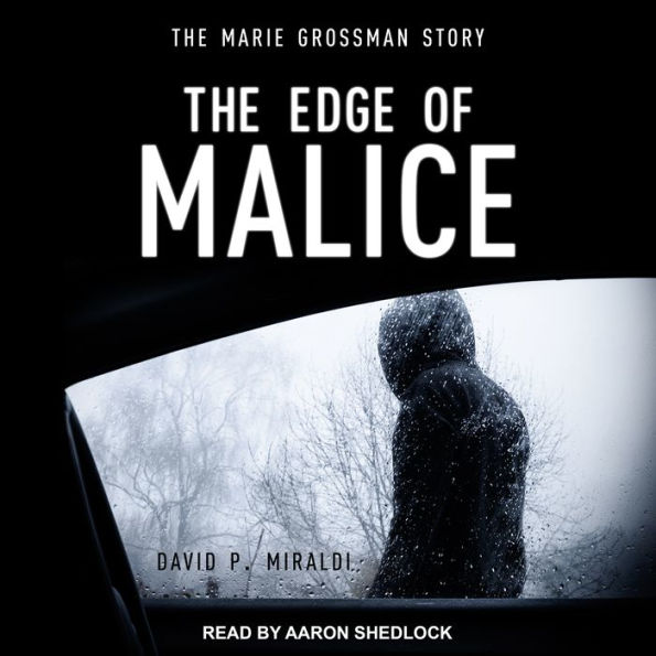 The Edge of Malice: The Marie Grossman Story