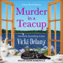 Murder in a Teacup (Tea by the Sea Mystery #2)