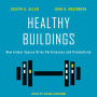 Healthy Buildings: How Indoor Spaces Drive Performance and Productivity