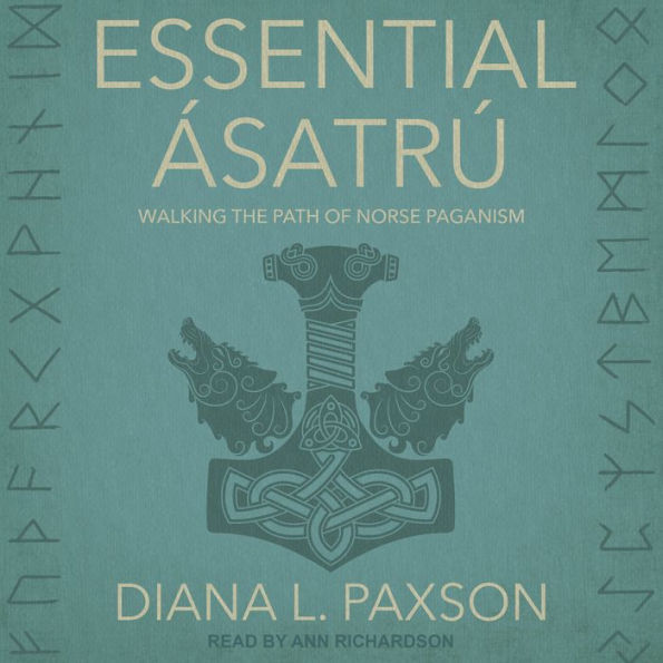 Essential Ásatrú: Walking the Path of Norse Paganism