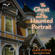 The Ghost and the Haunted Portrait (Haunted Bookshop Mystery #7)