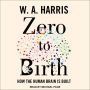 Zero to Birth: How the Human Brain Is Built