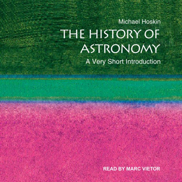 The History of Astronomy: A Very Short Introduction
