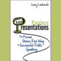 Painless Presentations: The Proven, Stress-Free Way to Successful Public Speaking