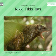 Rikki-Tikki-Tavi (Unabridged)