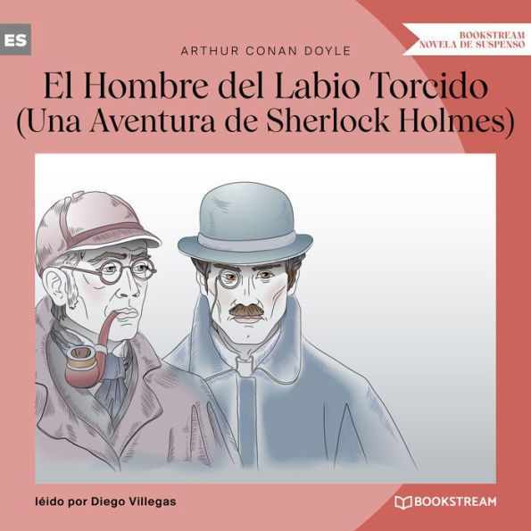 El Hombre del Labio Torcido - Una Aventura de Sherlock Holmes (Versión íntegra)