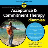 Acceptance and Commitment Therapy For Dummies