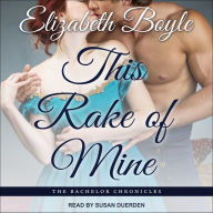 This Rake of Mine: Bachelor Chronicles, Book 2