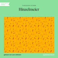 Hinzelmeier - Eine nachdenkliche Geschichte (Ungekürzt)