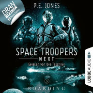 Boarding - Space Troopers Next, Folge 5 (Ungekürzt)