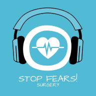 Stop Fears! Surgery: Angst vor Operationen lindern mit Hypnose