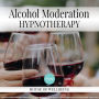 Alcohol Moderation: Hypnotherapy for Happy, Healthy Minds