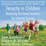 Tenacity in Children: Nurturing the Seven Instincts for Lifetime Success