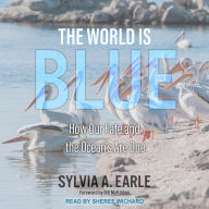 The World is Blue: How Our Fate and The Ocean's Are One