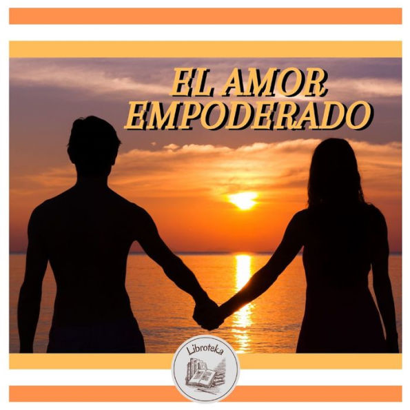 EL AMOR EMPODERADO