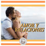 AMOR Y RELACIONES