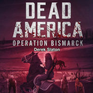 Dead America: Operation Bismarck