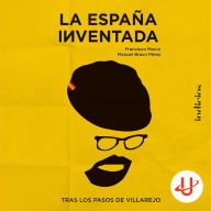 La España inventada: Tras los pasos de Villarejo