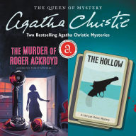 The Murder of Roger Ackroyd & The Hollow: Two Bestselling Agatha Christie Mysteries