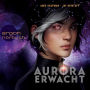 Aurora erwacht - Aurora Rising, Band 1 (Ungekürzt)