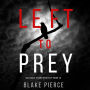 Left to Prey (An Adele Sharp Mystery-Book Eleven)