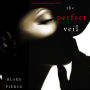 Perfect Veil, The (A Jessie Hunt Psychological Suspense Thriller¿Book Seventeen)