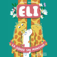 Eli la Jirafa sin Manchas (Abridged)