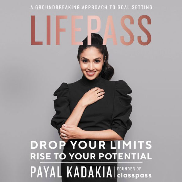 LifePass: Drop Your Limits, Rise to Your Potential - A Groundbreaking Approach to Goal Setting