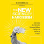 The New Science of Narcissism: Understanding One of the Greatest Psychological Challenges of Our Time?and What You Can Do About It