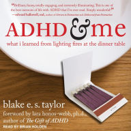 ADHD and Me: What I Learned from Lighting Fires at the Dinner Table