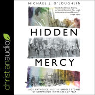 Hidden Mercy: AIDS, Catholics, and the Untold Stories of Compassion in the Face of Fear