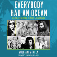 Everybody Had an Ocean: Music and Mayhem in 1960s Los Angeles