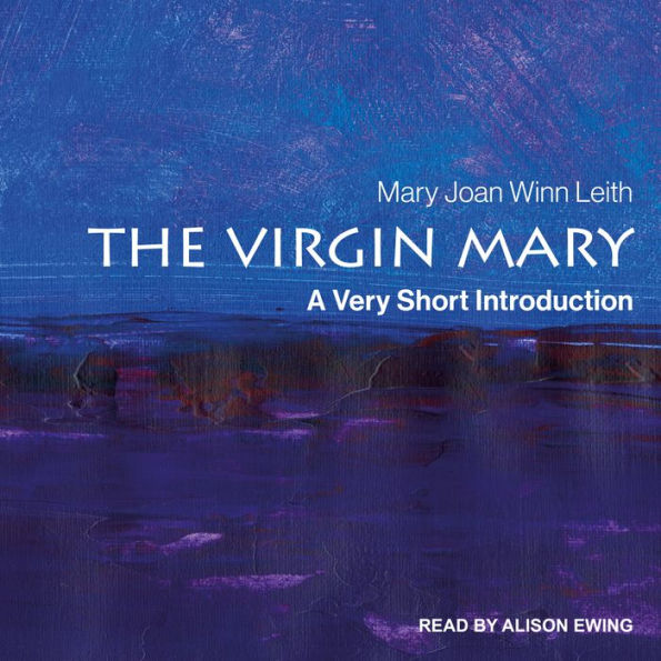 The Virgin Mary: A Very Short Introduction