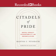 Citadels of Pride: Sexual Assault, Accountability, and Reconciliation