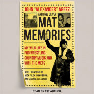 Mat Memories: My Wild Life in Pro Wrestling, Country Music and with the Mets