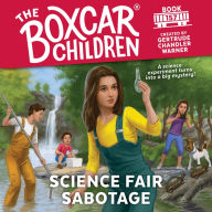 Science Fair Sabotage (The Boxcar Children Series #157)