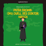 Pater Brown: Das Duell des Doktor Hirsch (Ungekürzt)