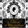 A Glass of Blessings: A Novel