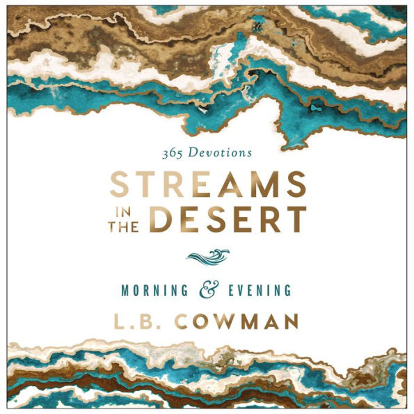 Streams in the Desert Morning and Evening: 365 Devotions