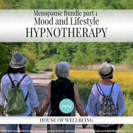 Menopause Bundle Part 1 - Mood & Lifestyle: Hypnotherapy for Happy, Healthy Minds