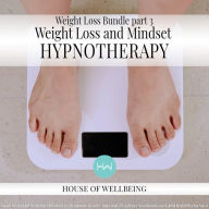 Weight Loss Bundle Part 3 - Right mindset: Hypnotherapy for Happy, Healthy Minds