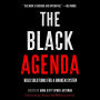 The Black Agenda: Bold Solutions for a Broken System