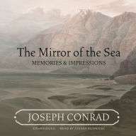 The Mirror of the Sea: Memories & Impressions