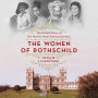 The Women of Rothschild: The Untold Story of the World's Most Famous Dynasty