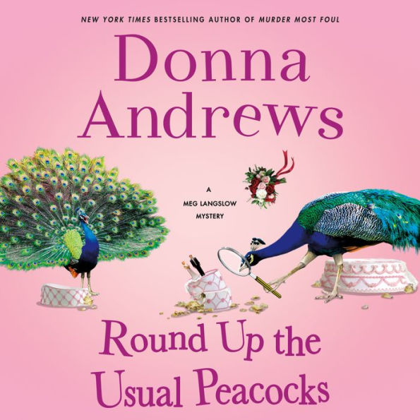 Round Up the Usual Peacocks (Meg Langslow Series #31)