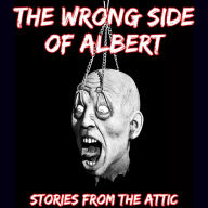 The Wrong Side Of Albert: A Short Horror Story