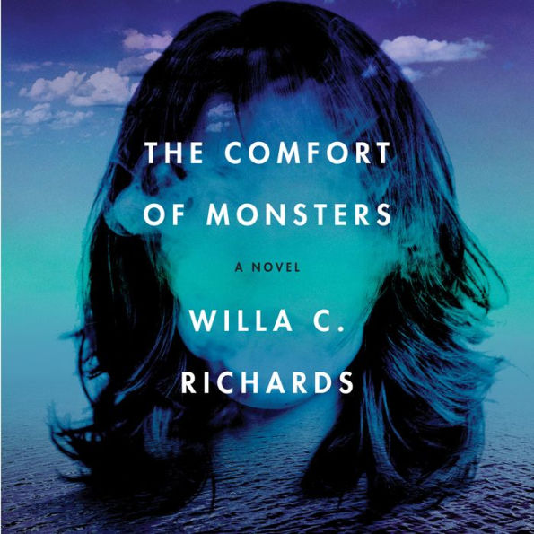The Comfort of Monsters: A Novel